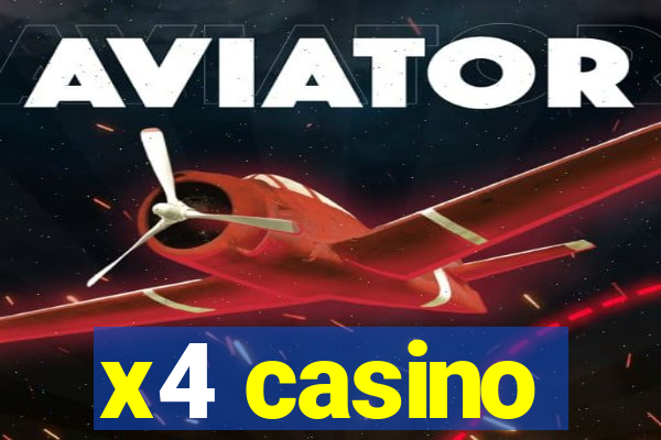 x4 casino